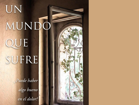 Seminario «Un mundo que sufre» ¿Puede haber algo bueno en el dolor?
