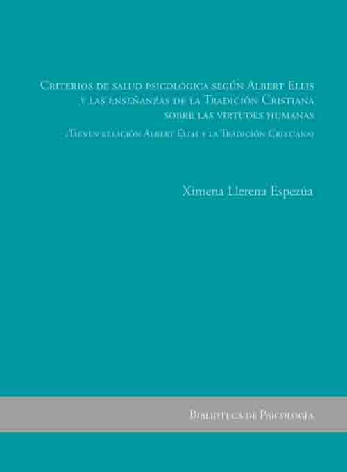 Criterios de salud psicológica según Albert Ellis y las enseñanzas de la tradición Cristiana sobre las virtudes humanas