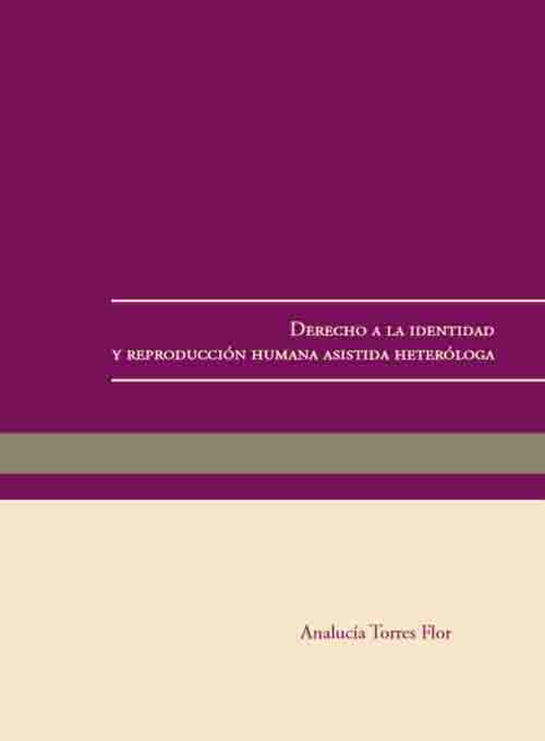 DERECHO A LA IDENTIDAD Y REPRODUCCIÓN HUMANA ASISTIDA HETERÓLOGA