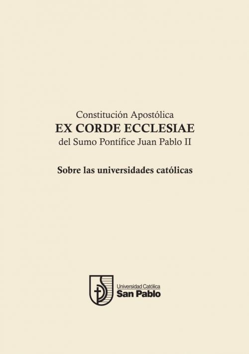 Constitución apostólica. Ex corde eclessiae del sumo pontificie Juan Pablo II.