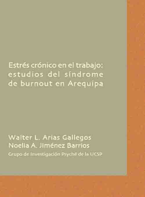 Estrés crónico en el trabajo: Estudios del síndrome de burnout en Arequipa