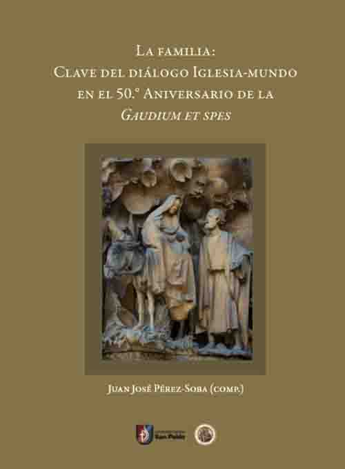 La familia: Clave del diálogo iglesia-mundo en el 50° Aniversario de la Gaudium ET SPES