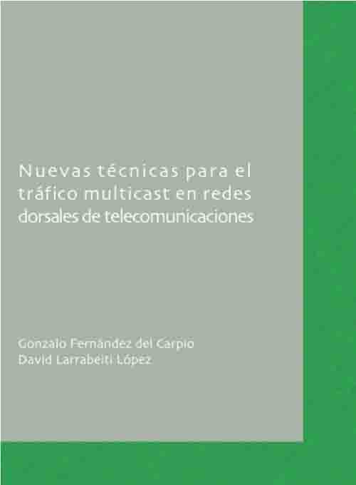 Nuevas técnicas para el tráfico multicast en redes dorsales de telecomunicaciones