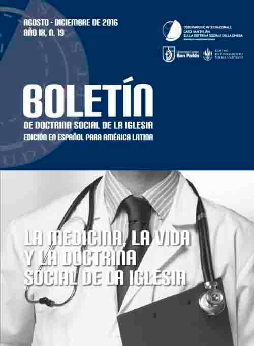 BOLETÍN DE DSI EDICIÓN EN ESPAÑOL PARA AMÉRICA LATINA. LA MEDICINA, LA VIDA Y LA DOCTRINA SOCIAL DE LA IGLESIA. AÑO IX, N. 19