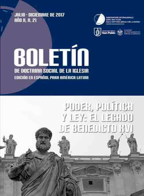 BOLETÍN DE DSI EDICIÓN EN ESPAÑOL PARA AMÉRICA LATINA. PODER, POLÍTICA Y LEY: EL LEGADO DE BENEDICTO XVI. AÑO X, N.21