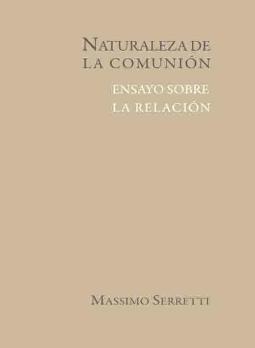 NATURALEZA DE LA COMUNIÓN. ENSAYO SOBRE LA RELACIÓN