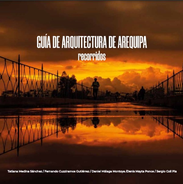 Guía de Arquitectura de Arequipa. Recorridos